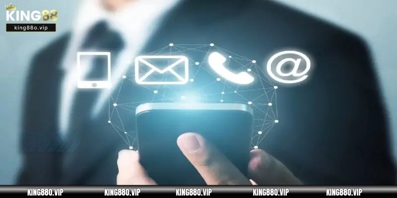 Các phương thức liên hệ KING88 phổ biến nhất hiện nay