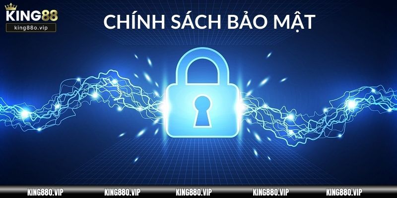 Một vài thông tin cần nắm được về chính sách bảo mật tại KING88