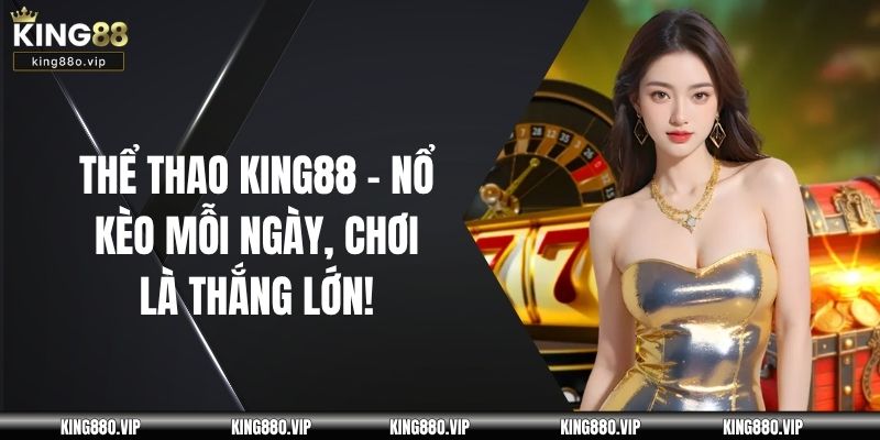Thể Thao King88